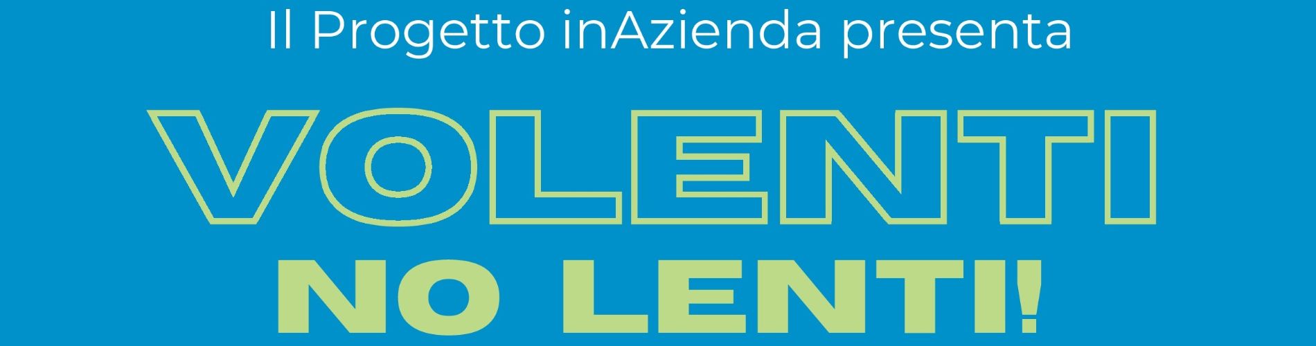 Locandina Volenti no lenti logo